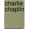 Charlie Chaplin door Onbekend