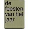De feesten van het jaar by A. Kesseler
