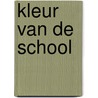Kleur van de school door Onbekend