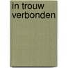 In trouw verbonden by P. van der Kraan