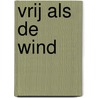 Vrij als de wind door Kidd