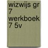 WIZWIJS GR 7 WERKBOEK 7 5V