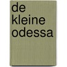 De kleine Odessa door Peter Van Olmen
