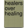 Healers over healing door Richard Carlson
