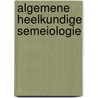 Algemene heelkundige semeiologie by Broos