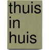 Thuis in huis by Christine France