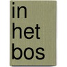 IN HET BOS by Tosca Menten