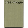 Crea-trilogie door R. de Bruyn