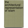 The architectural representation of Islam door E. Roose