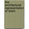 The architectural representation of Islam by E. Roose