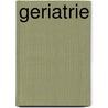 Geriatrie door R.J. Schim van der Loeff