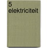 5 Elektriciteit door Onbekend