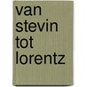 Van stevin tot lorentz by Kox