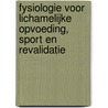 Fysiologie voor lichamelijke opvoeding, sport en revalidatie door R.W. Bowers