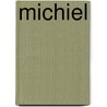 Michiel door H. Kroes
