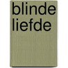 Blinde liefde door Cauvin
