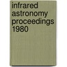 Infrared astronomy proceedings 1980 door Onbekend