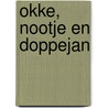 Okke, Nootje en Doppejan door E. Beskow