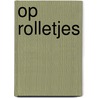 Op rolletjes by Cauvin