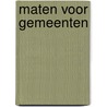 Maten voor gemeenten by J.J.J. Jonker