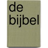 De Bijbel by Unknown