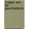 Vragen aan de geschiedenis door Toebes