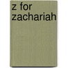Z for Zachariah door J. Jager