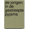 De jongen in de gestreepte pyjama door John Boyne