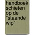 Handboek schieten op de "staande wip"