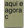 Aqui E Agora C door M.A. Fiqueiredo