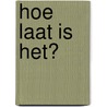 Hoe laat is het? door J. Hindley