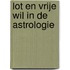 Lot en vrije wil in de astrologie