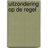 Uitzondering op de regel door L.C. Vos