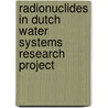 Radionuclides in Dutch water systems research project door Onbekend