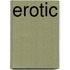 Erotic