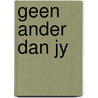 Geen ander dan jy door Clare