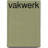 Vakwerk door Bart Bossers