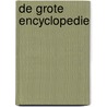 De grote encyclopedie by Unknown