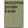 Economie zonder franje by Schondorff