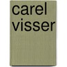 Carel Visser by P. Coumans