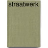 Straatwerk door Henriette Willink