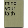 Mind your faith door Marian Timmermans