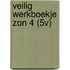 VEILIG WERKBOEKJE ZON 4 (5V)