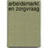 Arbeidsmarkt en zorgvraag