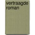 Vertraagde roman
