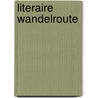 Literaire wandelroute door A. Hagenaars