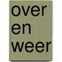 Over en weer