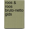 Roos & roos bruto-netto gids by Unknown