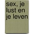 Sex, je lust en je leven