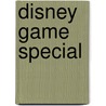 Disney Game special by Unknown